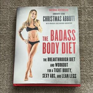 The Badass Body Diet Book by Christmas Abbott